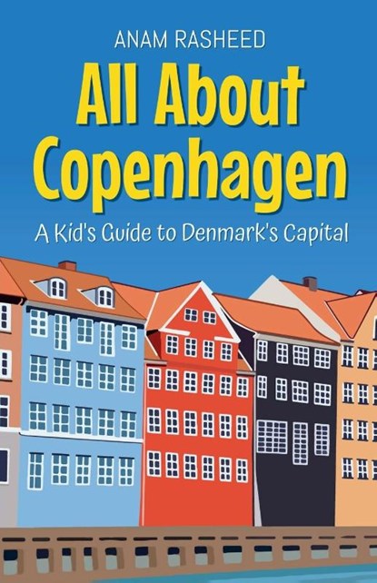 All About Copenhagen, Anam Rasheed - Paperback - 9798230776703