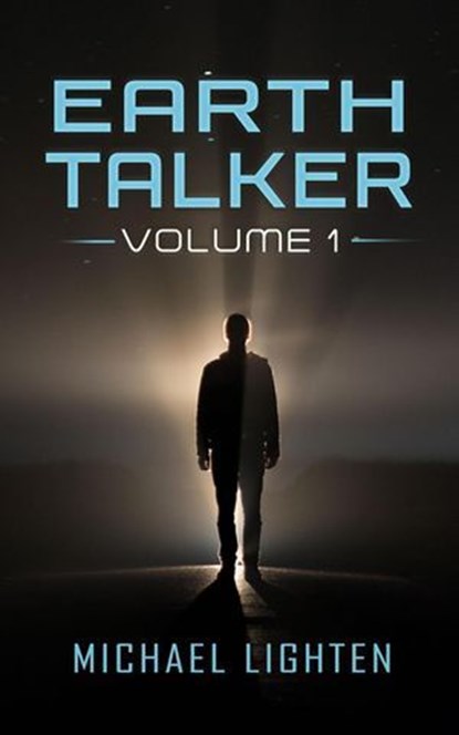 EARTH TALKER VOLUME 1, Michael Lighten - Ebook - 9798230780441