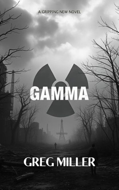 Gamma, Greg Miller - Ebook - 9798230782711