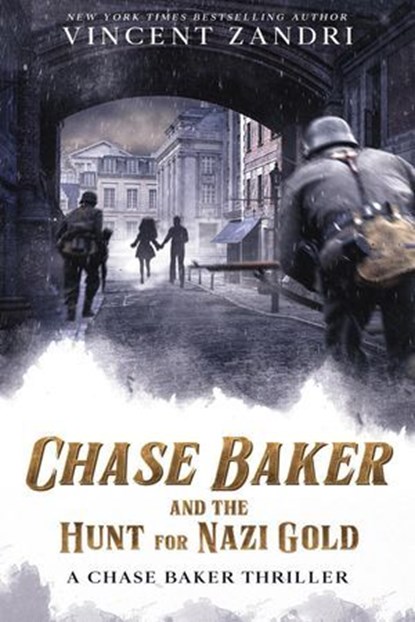 Chase Baker and the Hunt for Nazi Gold, Vincent Zandri - Ebook - 9798230789680