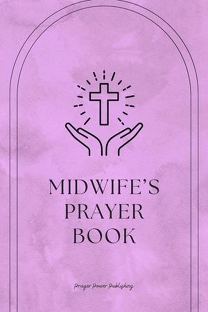 Midwife’s Prayer Book - Whispers of Life: Prayers for Midwives, Nicole Munsami - Ebook - 9798230794103
