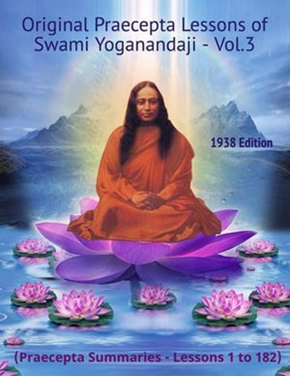 Original Praecepta Lessons of Swami Yoganandaji - Vol.3, Swami Yogananda - Ebook - 9798230801917