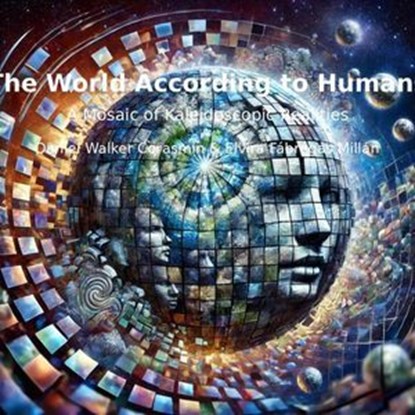 The World According to Humans, Daniel Walker ; E. Fabregas ; Daniel Martiatu - Ebook - 9798230811664