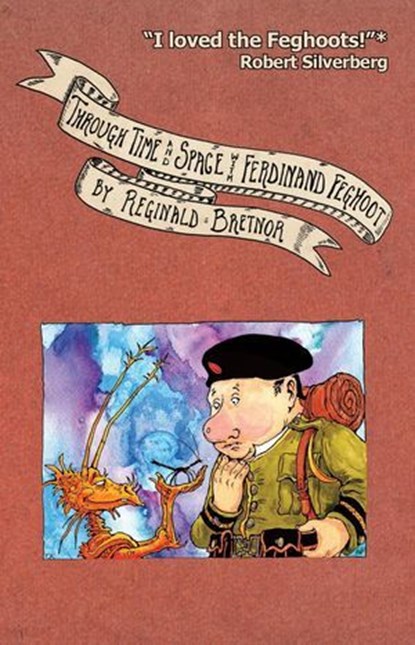 Through Time and Space with Ferdinand Feghoot, Reginald Bretnor - Ebook - 9798230815501