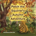 Patch The Squirrel's Autumn Adventure