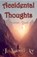Accidental Thoughts, J Naomi Ay - Paperback - 9798230826491