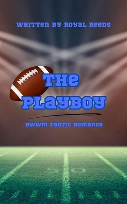 The Playboy, Royal Reeds - Ebook - 9798230837305