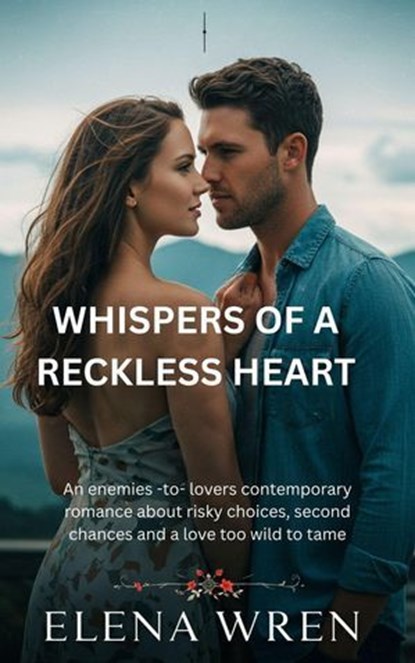 Whispers of a Reckless Heart, Elena Wren - Ebook - 9798230844716