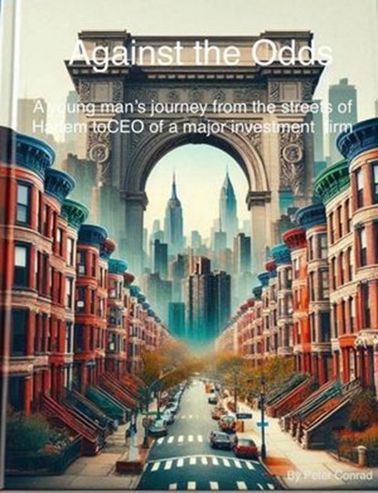 Against the Odds, Peter Conrad - Ebook - 9798230846697