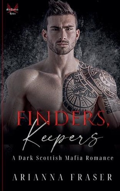 Finders, Keepers - A Dark Scottish Mafia Romance, Arianna Fraser - Paperback - 9798230877820
