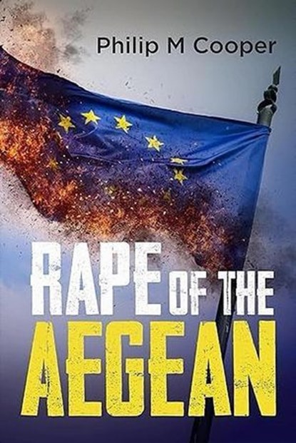 Rape of the Aegean, Philip M Cooper - Ebook - 9798230887591