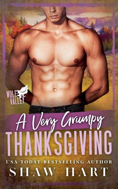 A Very Grumpy Thanksgiving, Shaw Hart - Paperback - 9798230896425