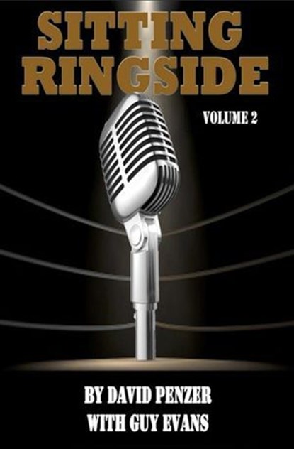 Sitting Ringside, Volume 2, Guy Evans ; David Penzer - Ebook - 9798230915713