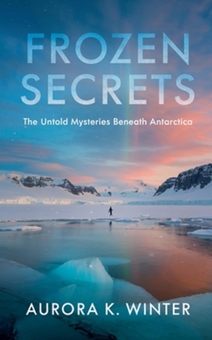 Frozen Secrets, Aurora K. Winter - Paperback - 9798230921738