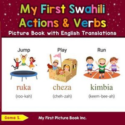 My First Swahili Action & Verbs Picture Book with English Translations, Goma S. - Ebook - 9798230931508