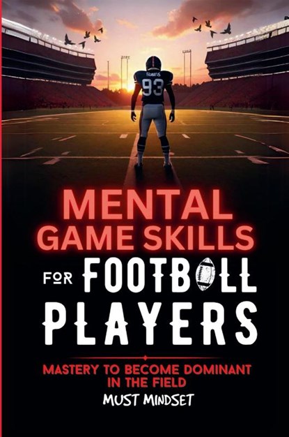 Mental Game Skills for Football Players, Mindset Press - Paperback - 9798230932659