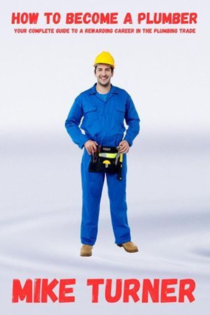 How to Become a Plumber, Mike Turner - Ebook - 9798230934875