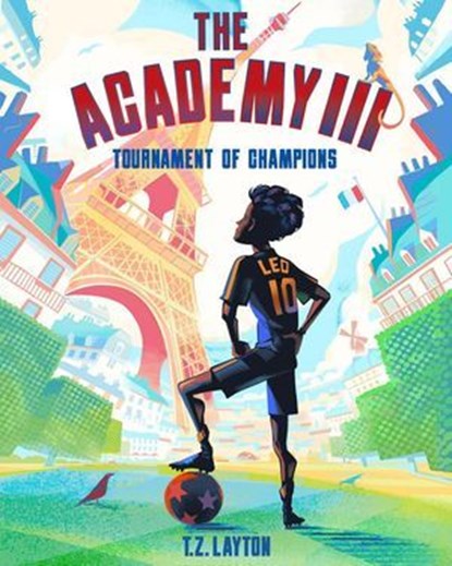 The Academy III: Tournament of Champions, T.Z. Layton - Ebook - 9798230935308