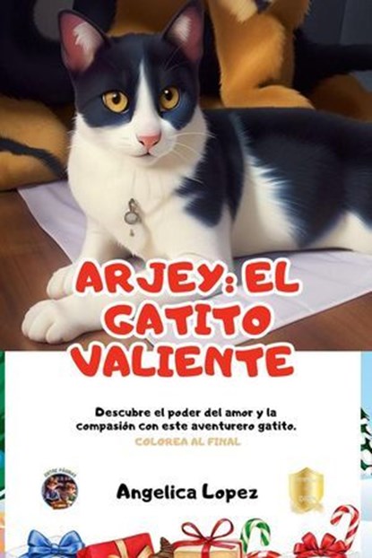 Arjey el gatito valiente,cuento infantil con valores, hermosas ilustraciones y enseñanzas,para niños de 4 a 8 años, Angelica López - Ebook - 9798230941507