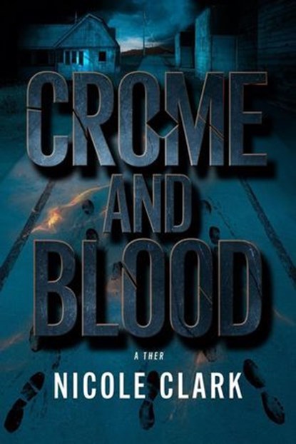 Chrome and. Blood, nicole clark - Ebook - 9798230950059