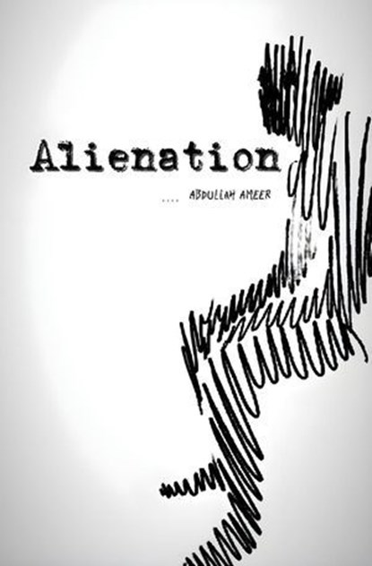 Alienation, Abdullah Ameer - Ebook - 9798230951278
