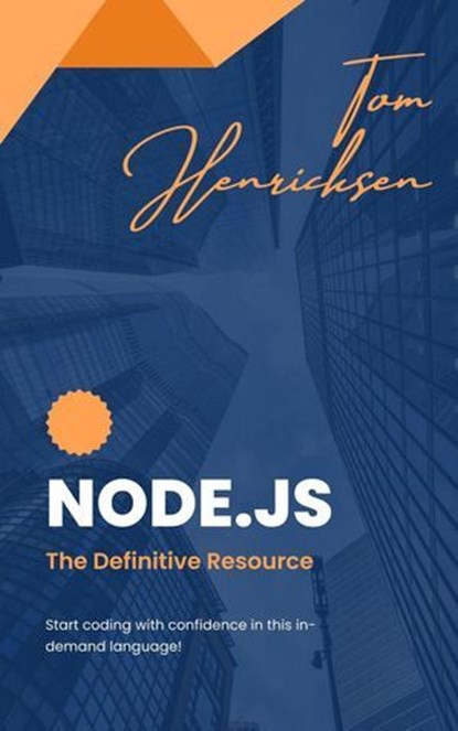 Node.js: The Definitive Resource, Tom Henricksen - Ebook - 9798230955078