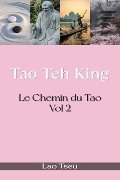 Tao Teh King : Le Chemin du Tao, Vol.2, Lao Tseu - Ebook - 9798230957164