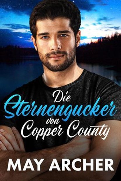 Die Sternengucker von Copper County, May Archer - Ebook - 9798230960843