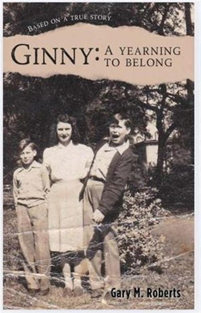 Ginny: A Yearning to Belong, Gary M. Roberts - Ebook - 9798230961055