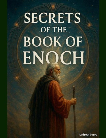 Secrets of the Book of Enoch, Andrew Parry - Paperback - 9798230973638