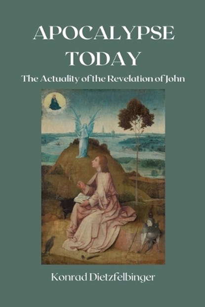 Apocalypse Today, Konrad Dietzfelbinger - Paperback - 9798230992431