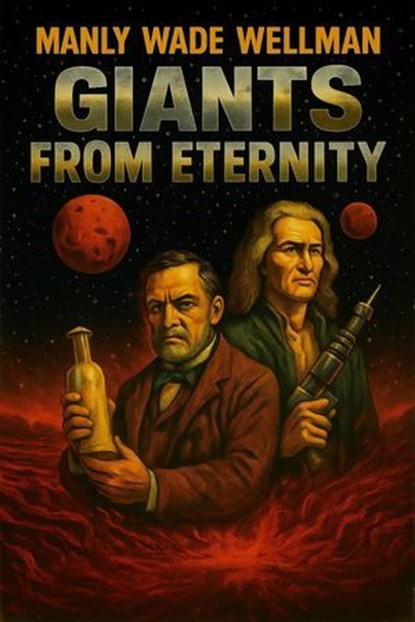 Giants from Eternity, Manly Wade Wellman - Ebook - 9798230995074