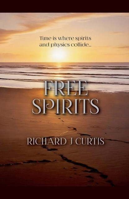 Free Spirits, Richard J Curtis - Paperback - 9798230995821