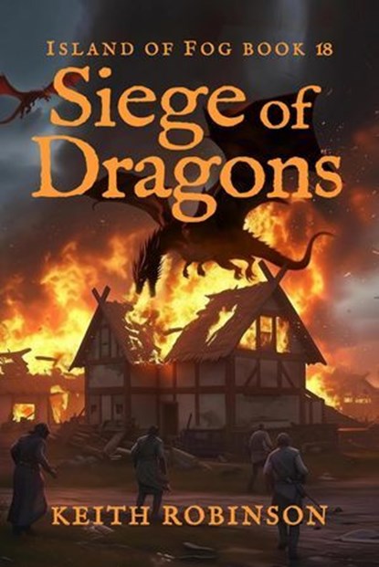 Siege of Dragons, Keith Robinson - Ebook - 9798231013753
