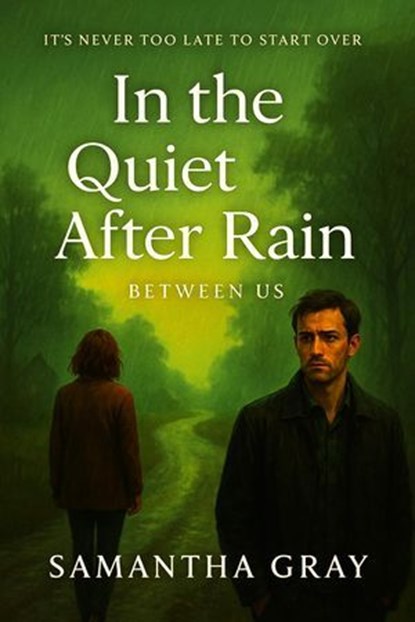 In the Quiet After Rain, Samantha Gray - Ebook - 9798231026647