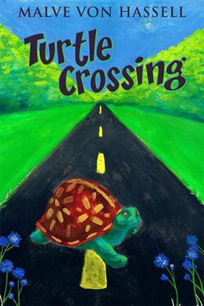 Turtle Crossing, Malve von Hassell - Ebook - 9798231048625