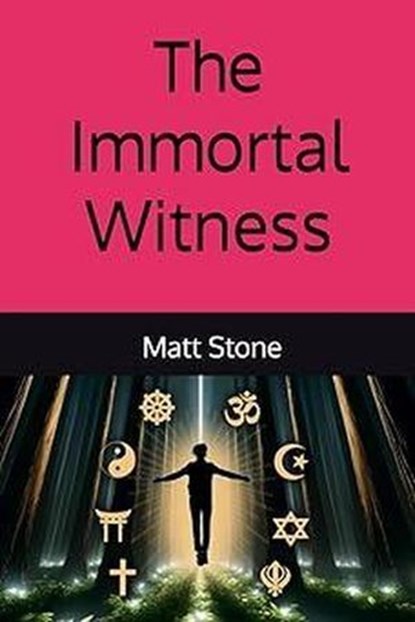 The Immortal Witness, Matt Stone - Ebook - 9798231068142