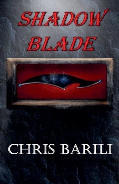 Shadow Blade, Chris Barili - Paperback - 9798231069804