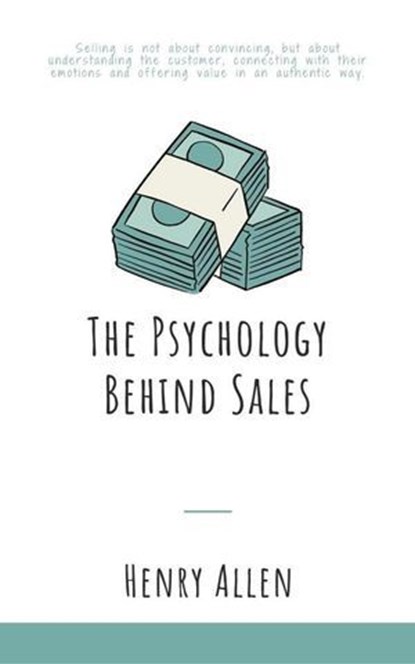 The Psychology Behind Sales, Henry Allen - Ebook - 9798231073306