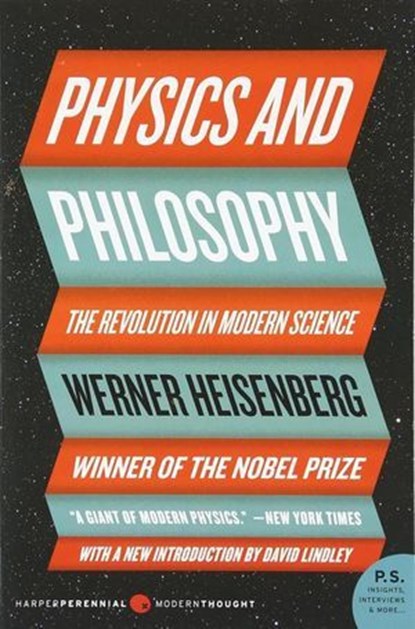 Physics and Philosophy: The Revolution in Modern Science, Werner Heisenberg - Ebook - 9798231078073