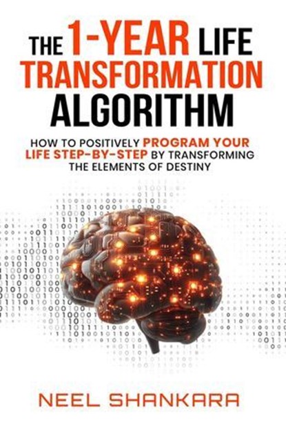 The 1-Year Life Transformation Algorithm, Neel Shankara - Ebook - 9798231081899