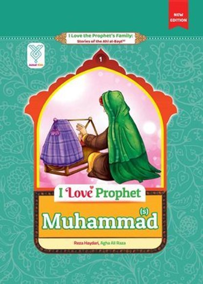 I Love Prophet Muhammad, Reza Haydari ; Agha Ali Raza - Ebook - 9798231089956