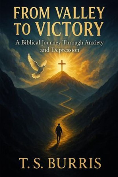 From Valley to Victory, Tiyo Burris - Ebook - 9798231093137