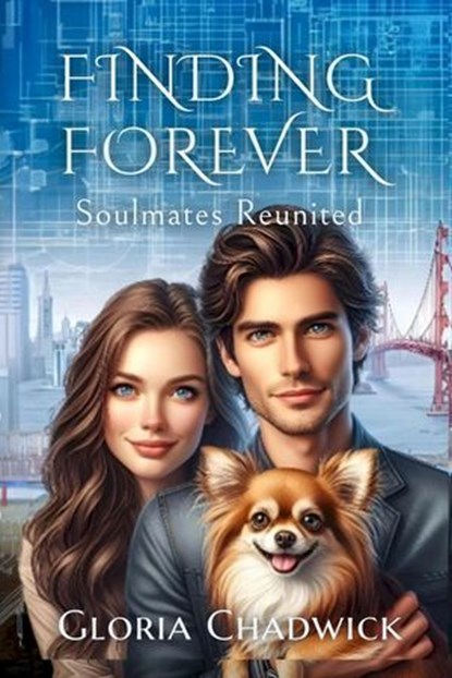 Finding Forever: Soulmates Reunited, Gloria Chadwick - Ebook - 9798231095780