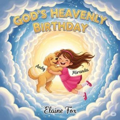 God's Heavenly Birthday, Elaine Fox - Ebook - 9798231100828