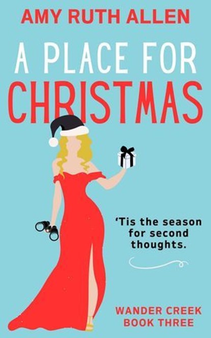 A Place for Christmas: 'Tis the Season for Second Thoughts, Amy Ruth Allen - Ebook - 9798231112180