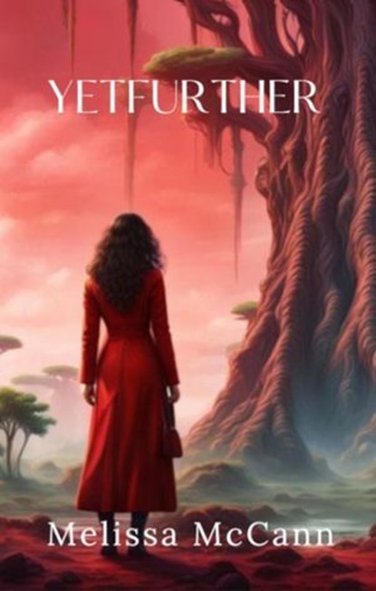 Yetfurther, Melissa McCann - Ebook - 9798231113521
