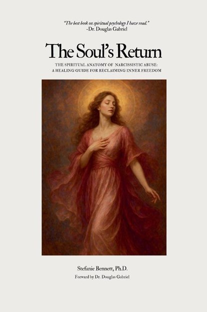 The Soul's Return, Stefanie Bennett ; Douglas Gabriel Forward - Paperback - 9798231116591