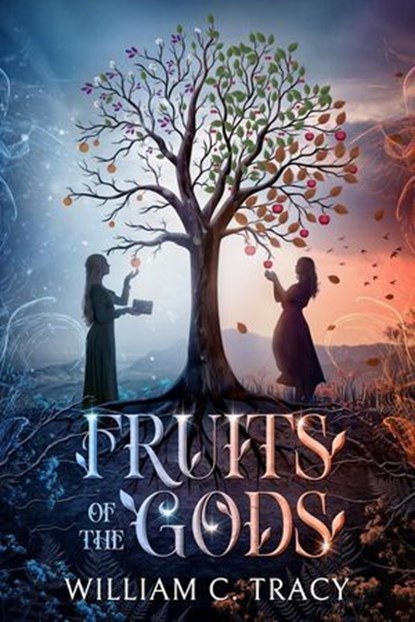 Fruits of the Gods, William C. Tracy - Ebook - 9798231118656