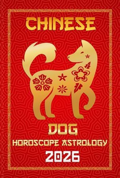 Dog Chinese Horoscope 2026, Sienna Zhou - Ebook - 9798231123186